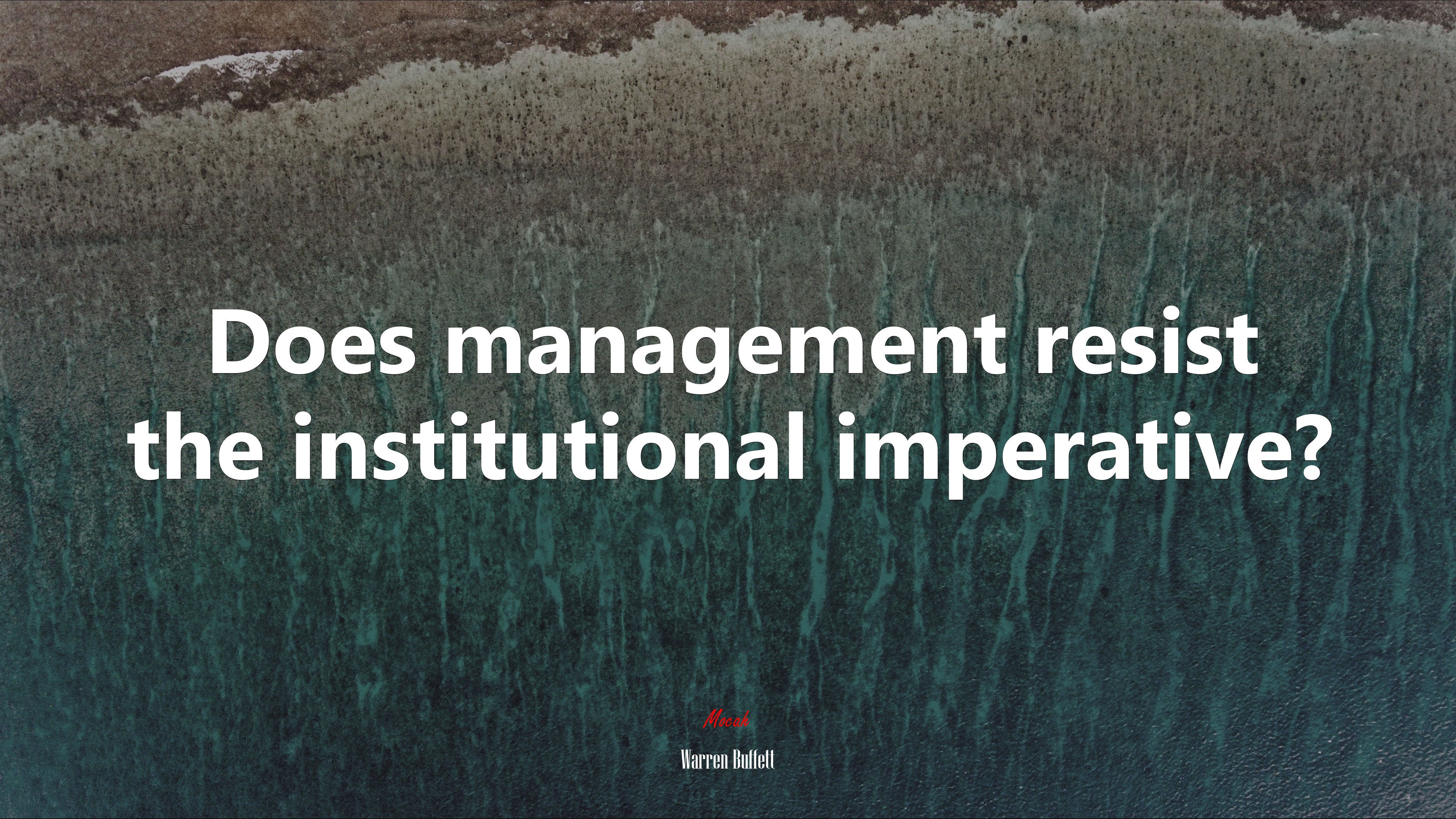 Does Management Resist The Institutional Imperative