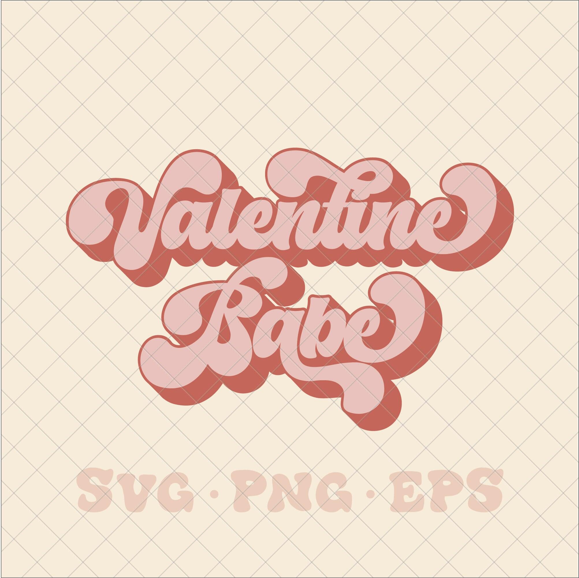 Valentine Babe SVG Valentine Babe Png Trendy Valentines Day Etsy