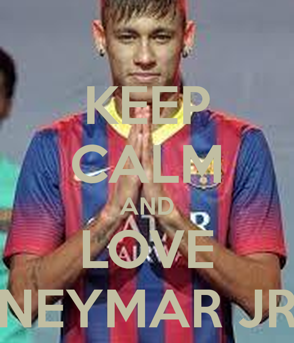 Keep Calm And Love Neymar Jr Carry On Image Generator