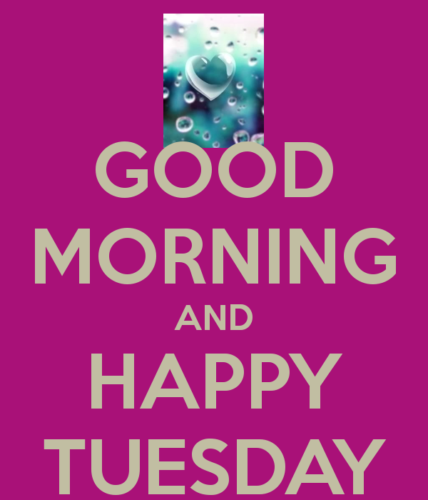Good Morning And Happy Tuesday Poster Muahh Keep Calm O Matic