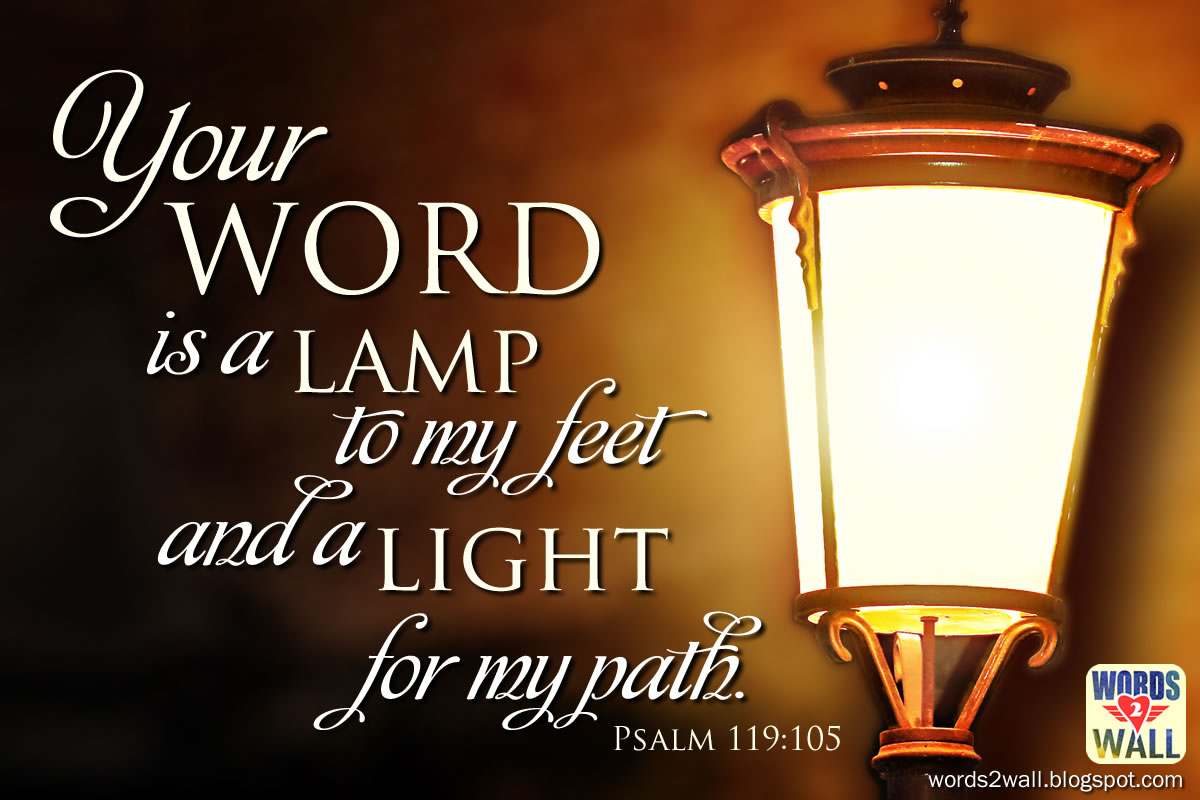 Your Word Is A Lamp To My Feet And Light For Path Bible