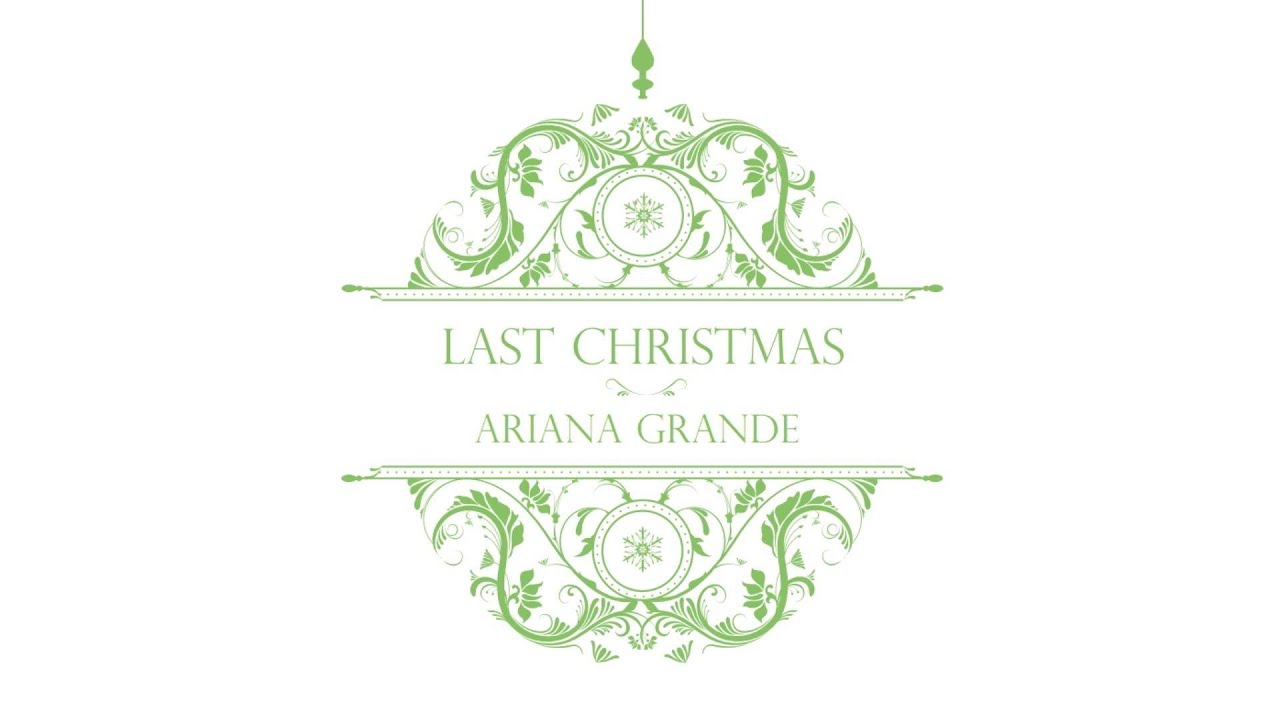 Ariana Grande Last Christmas Audio