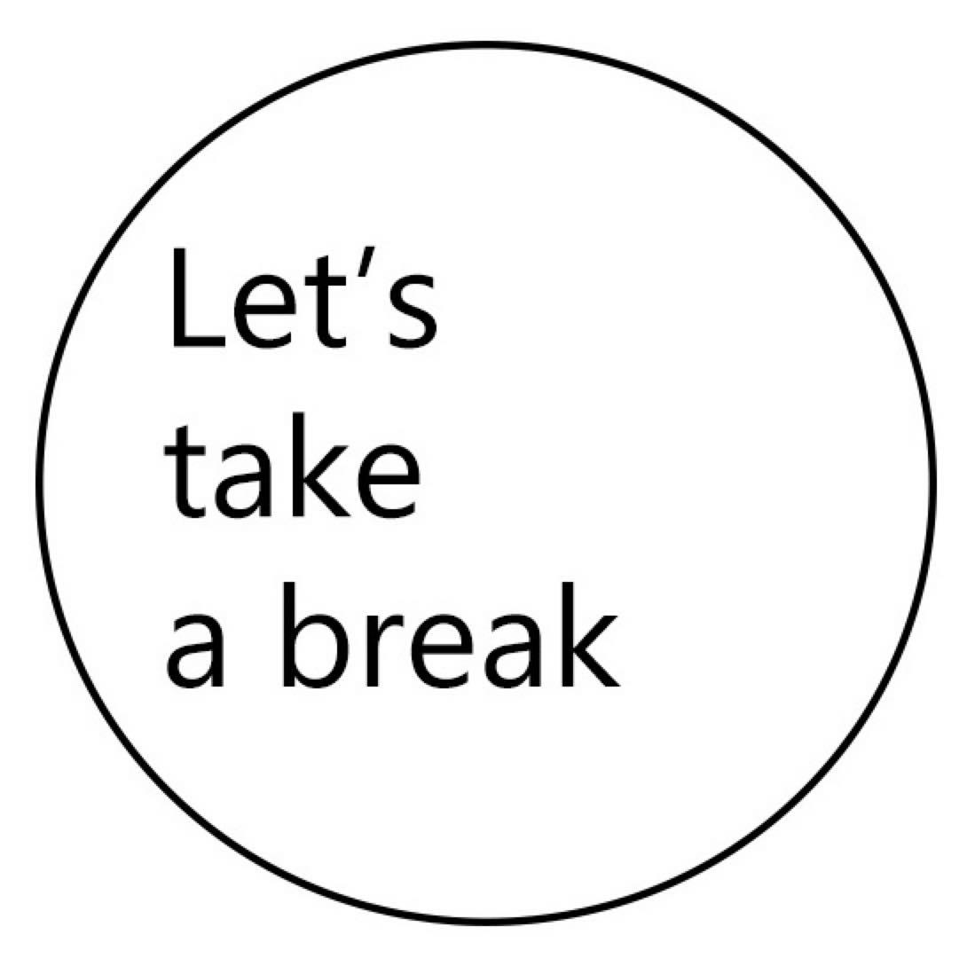 Let S Take A Break Photos