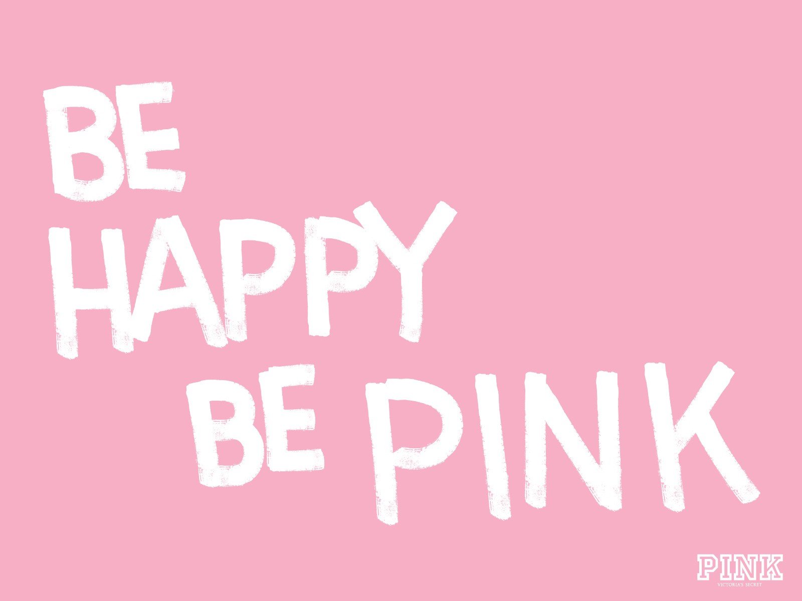 Pink happy victorias secret be happy wallpaper 1600x1200 301836