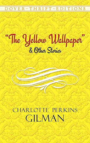 The Yellow Wallpaper By Charlotte Perkins Gilman