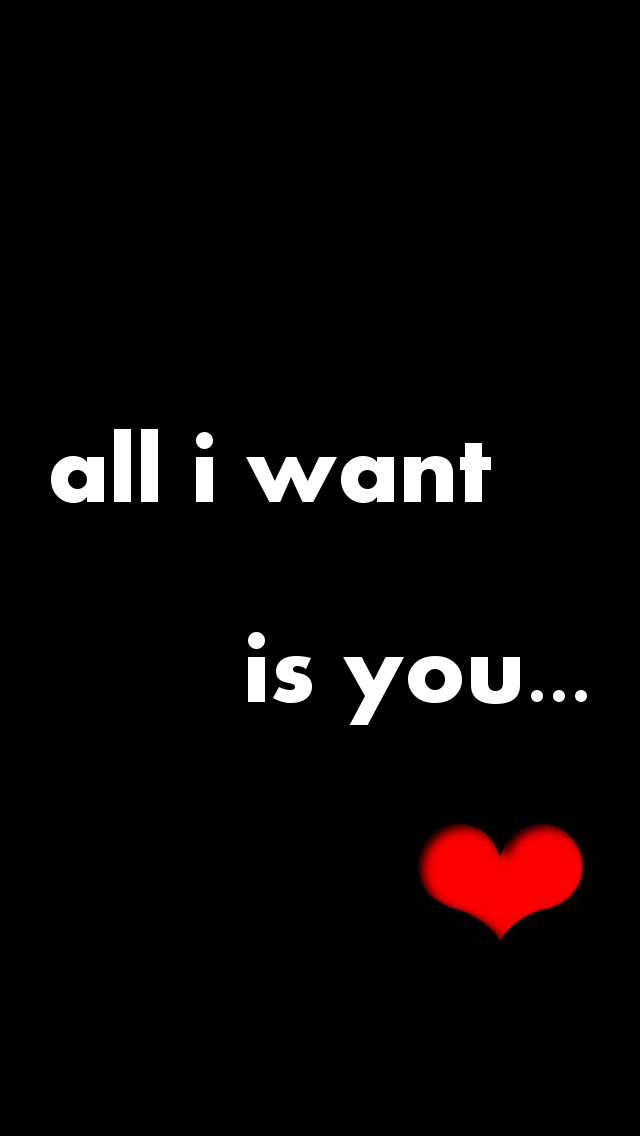 All I Want Is You iPhone Wallpaper