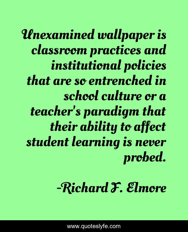 Unexamined Wallpaper Is Classroom Practices And Institutional