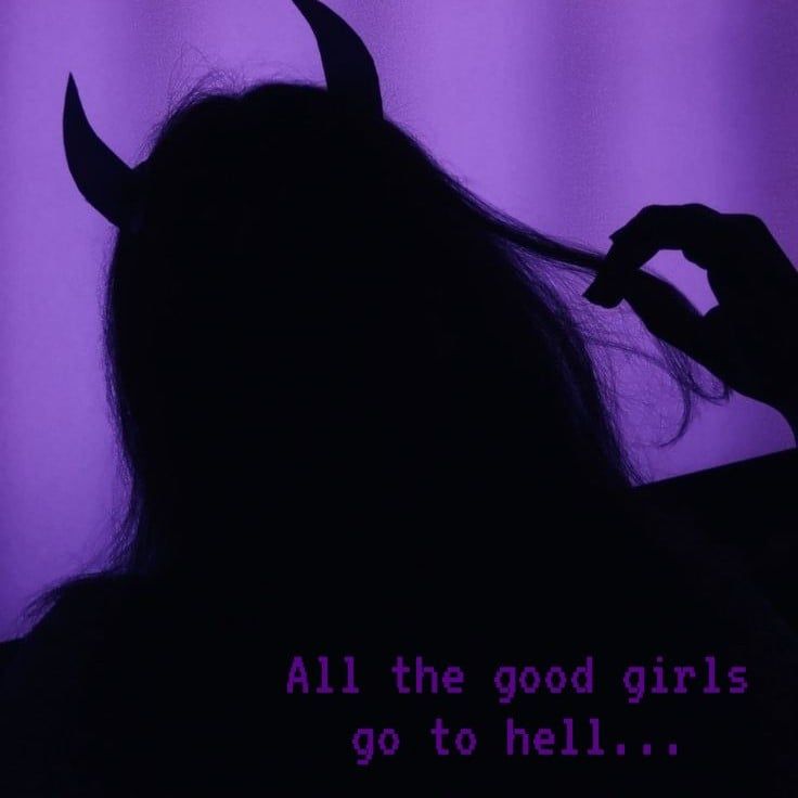 All The Good Girls Go To Hell On We Heart It