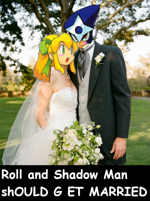 Roll and Shadow Man shOULD G ET MARRIED