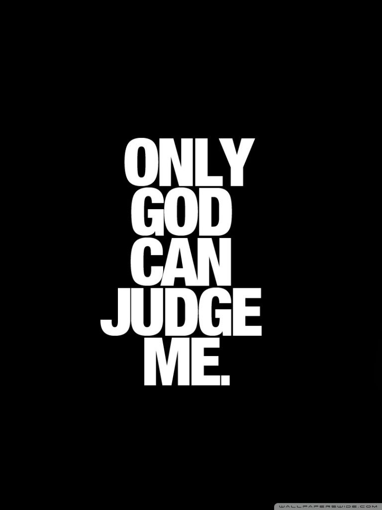 2pac Only God Can Judge Me Wallpaper Image In Funny