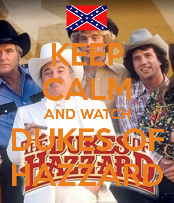 Keep Calm And Watch Dukes Of Hazzard Carry On Image