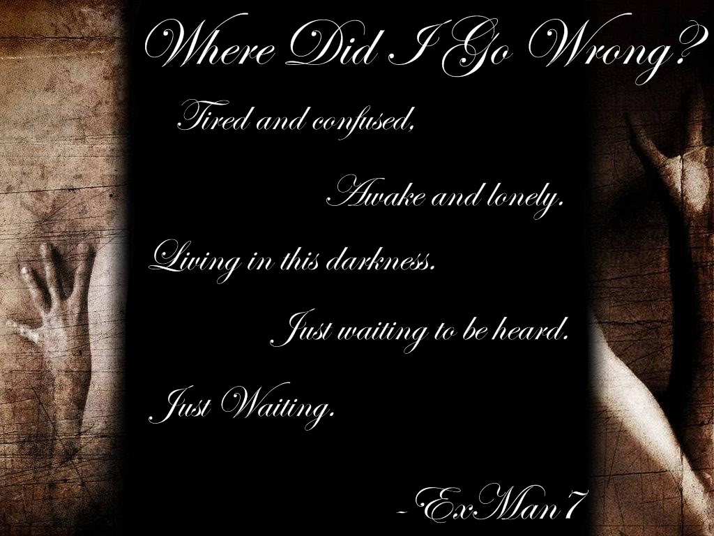Where Did I Go Wrong Writerscafe The Online Writing Munity