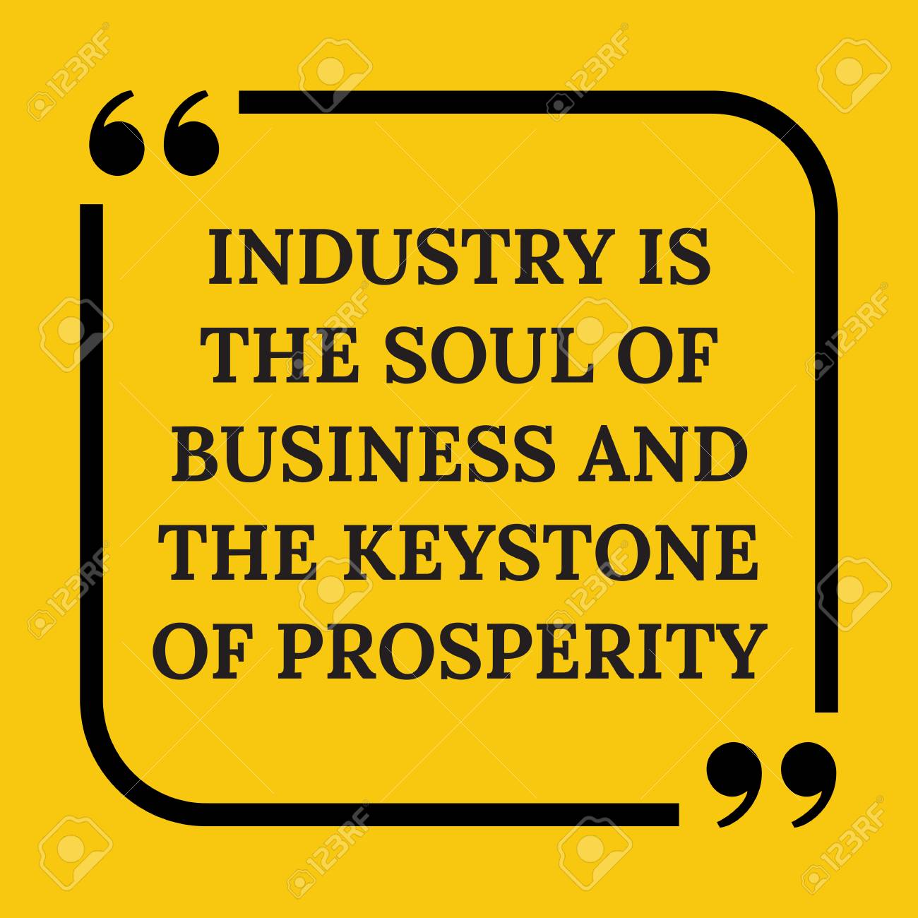 Motivational Quote Industry Is The Soul Of Business And