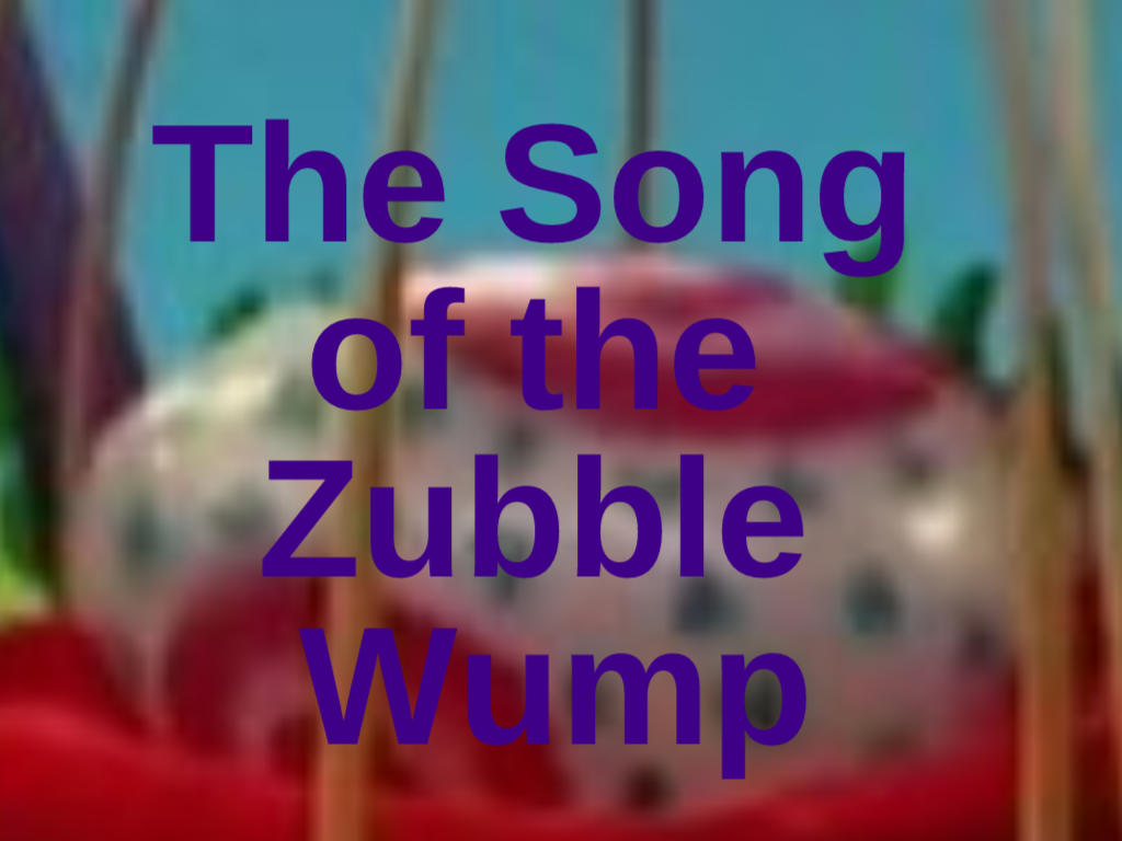 Song Of The Zubble Wump Susan And Friends