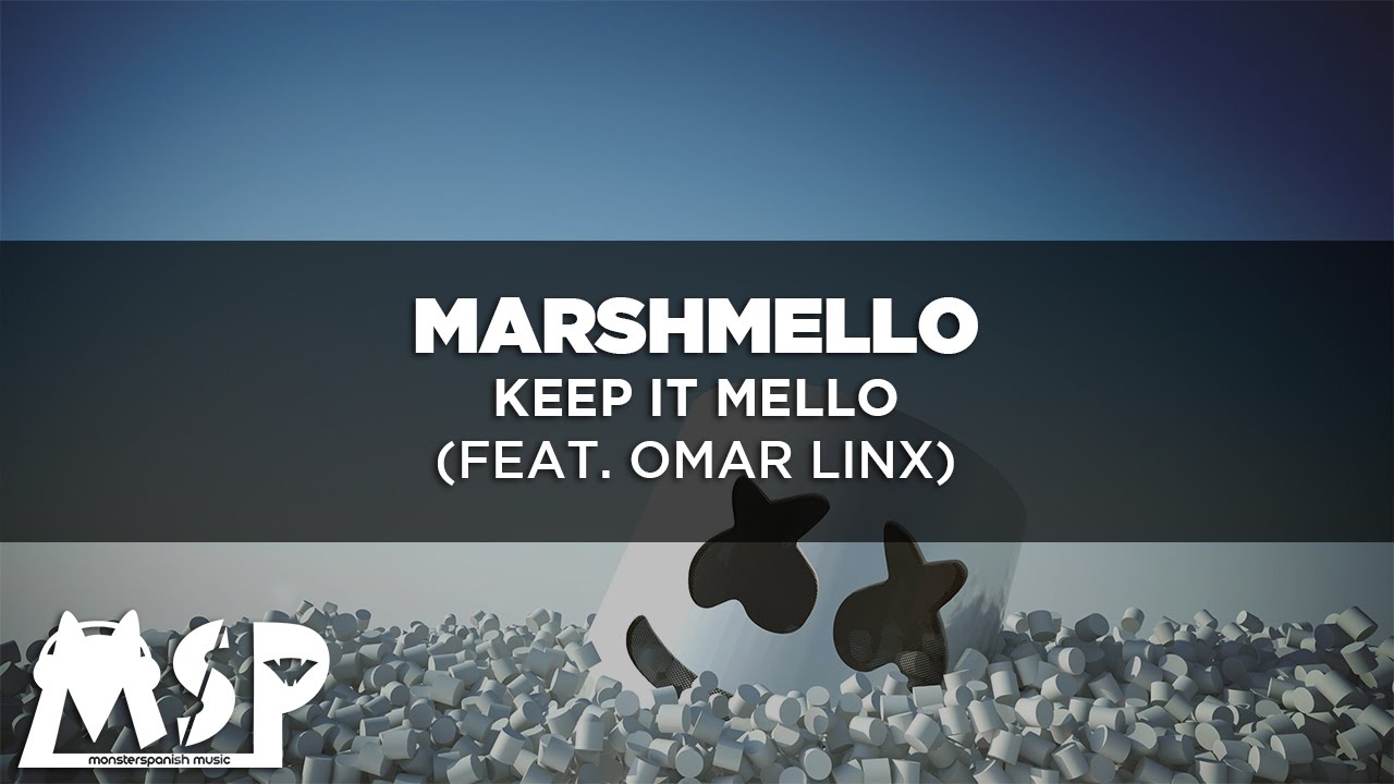 Lyrics Marshmello Keep It Mello Feat Omar Linx Traducida Al