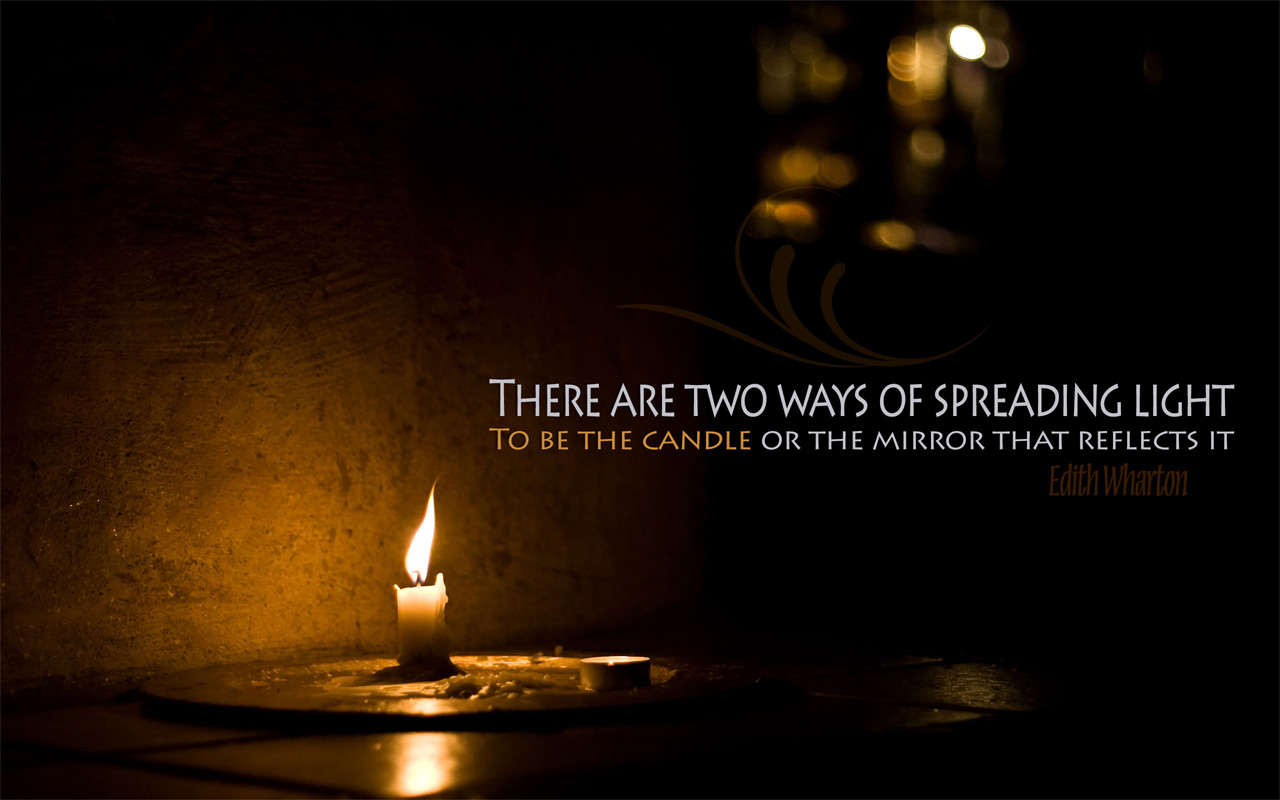 There Are Two Ways Of Spreading Light To Be The Candle Or Mirror