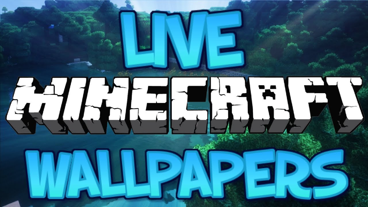 How To Get A Live Minecraft Wallpaper Windows