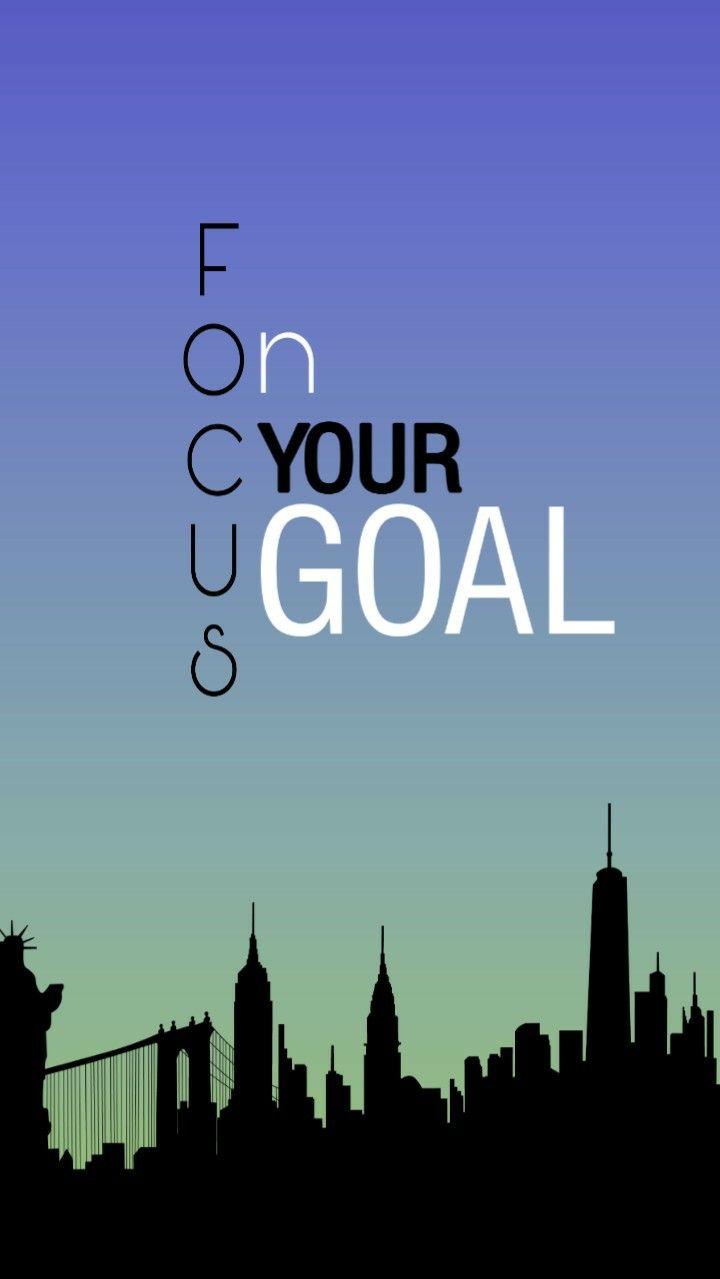 Focus On Your Goal Goals Trust Yourself Phone