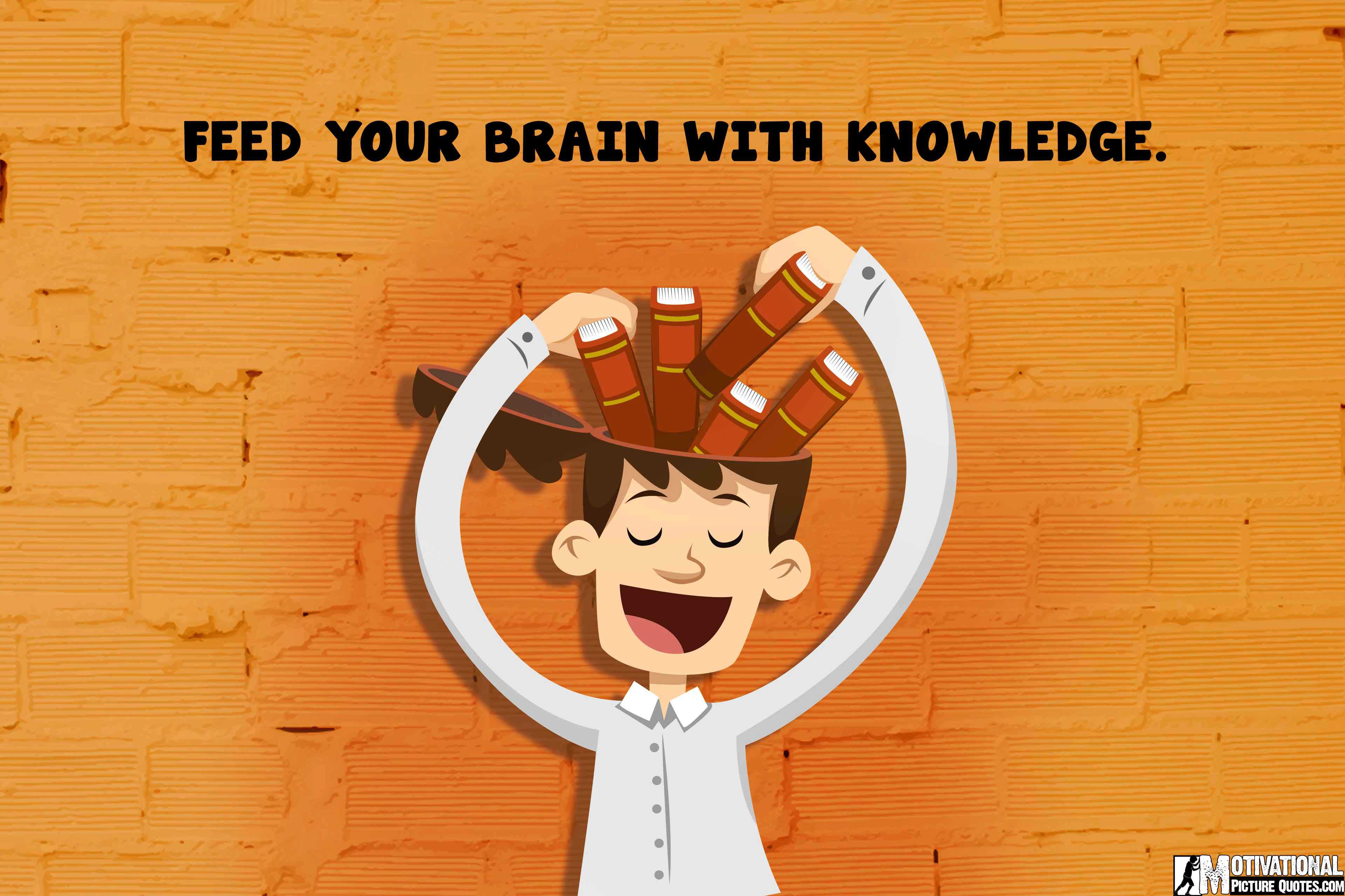 A cartoon person with their head open, placing books into their brain. Text reads: Feed your brain with knowledge