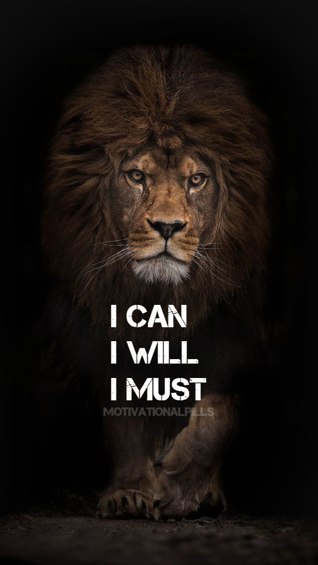 I Can Will Must Lion Quotes Inspirational