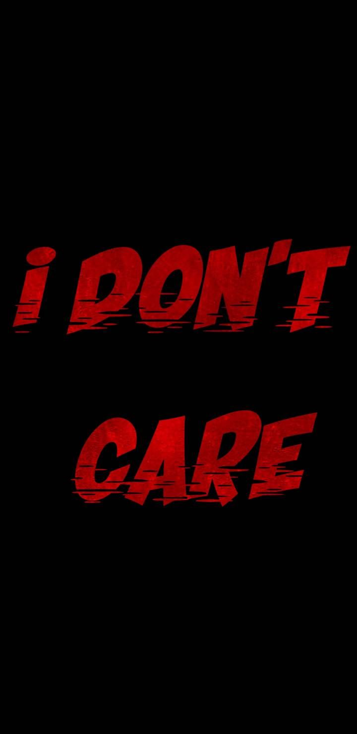 I Dont Care iPhone Wallpaper Don T