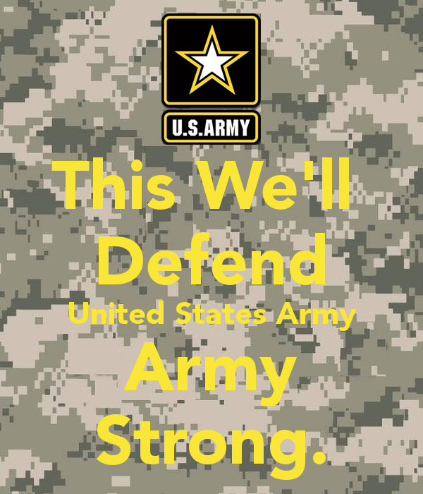 This We Ll Defend United States Army Strong Keep Calm And
