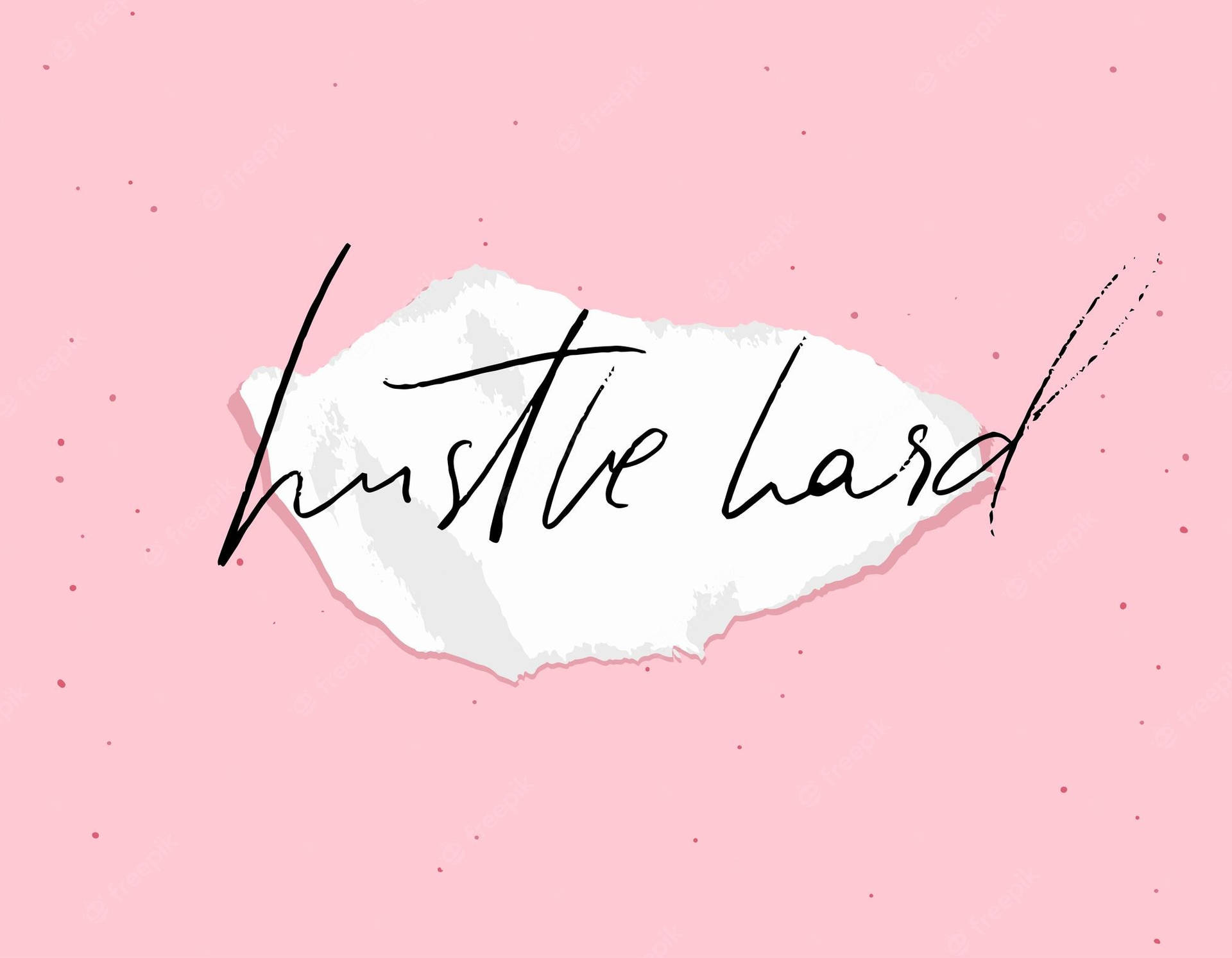 Hustle Hard Wallpaper