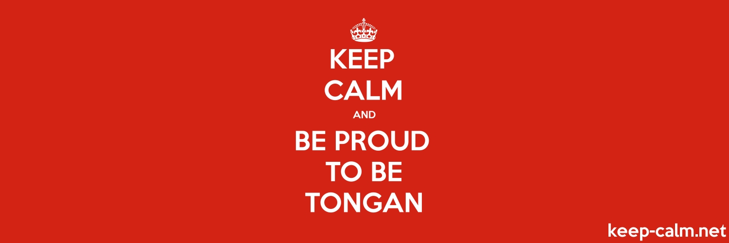 Keep Calm And Be Proud To Tongan