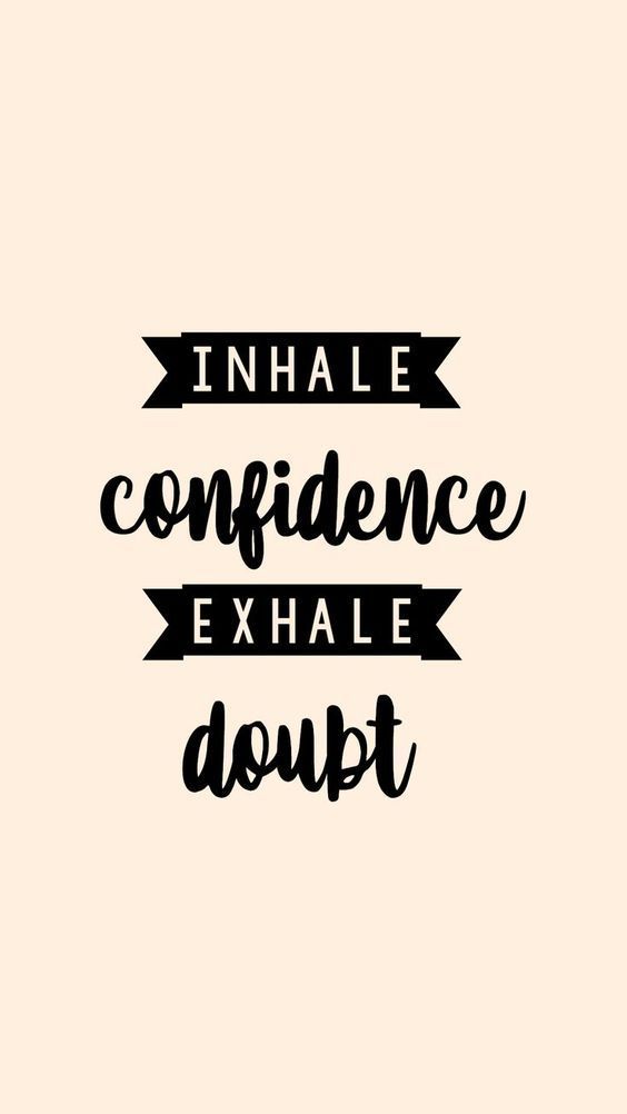 Inhale Confidence Exhale Doubt Meditation Inspirational