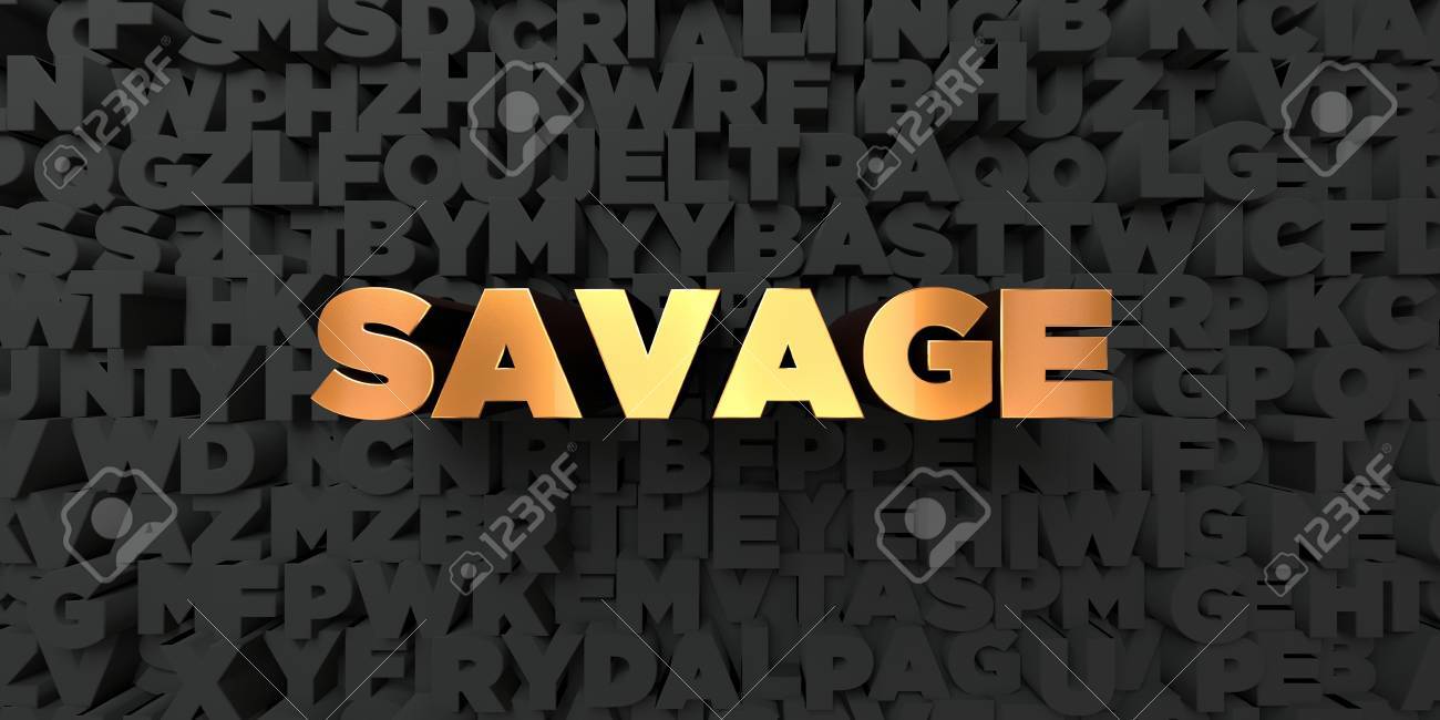 Savage Gold Text On Black Background 3d Rendered Royalty
