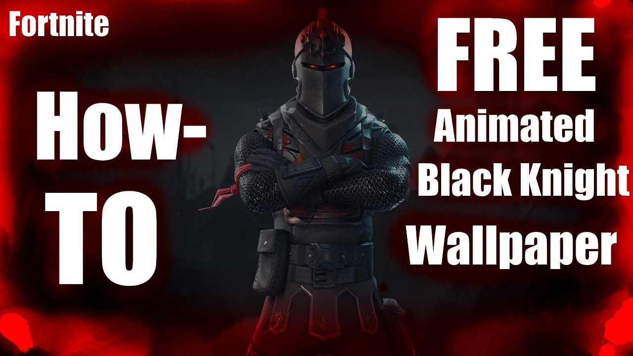 How To Get An Animated Fortnite Black Knight Wallpaper Windows 7