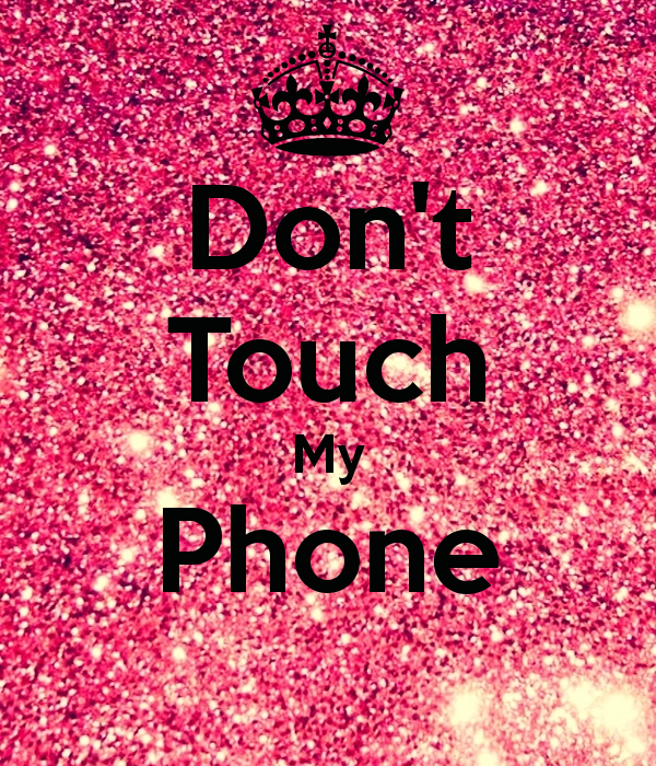 Wallpaper Don't Touch My Phone - WallpaperSafari