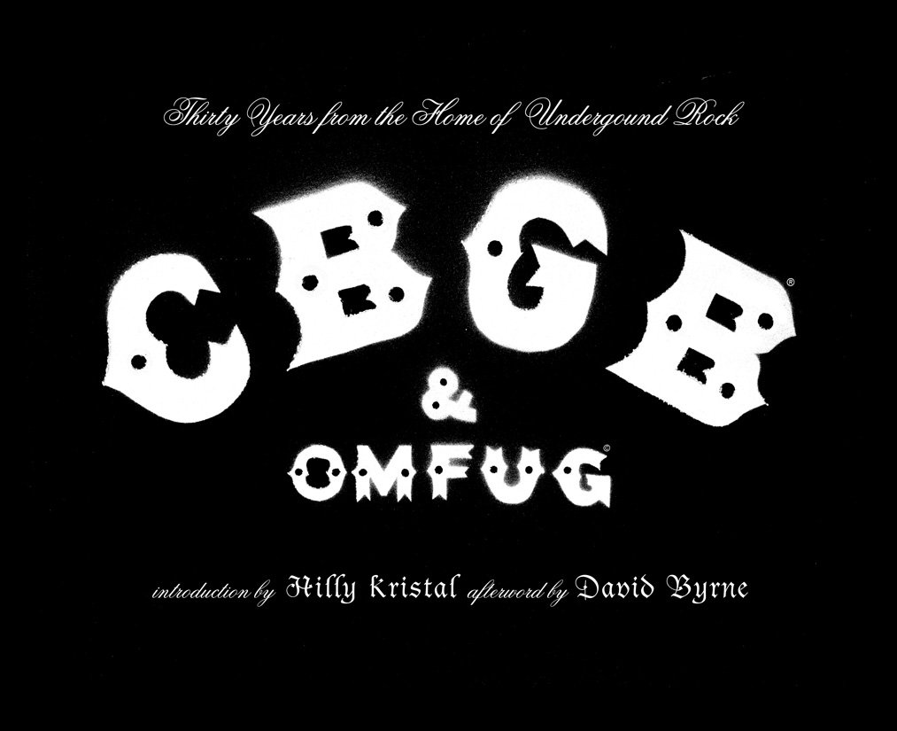 Cbgb Omfug Thirty Years From The Home Of Underground Rock