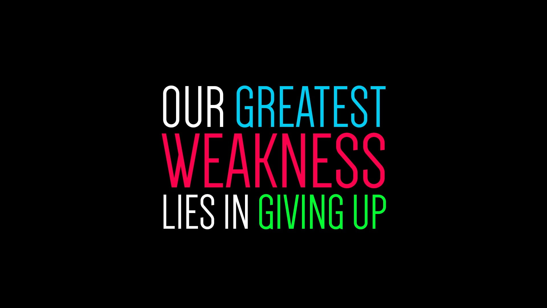 Our Greatest Weakness Lies In Giving Up Text Quote HD Wallpaper