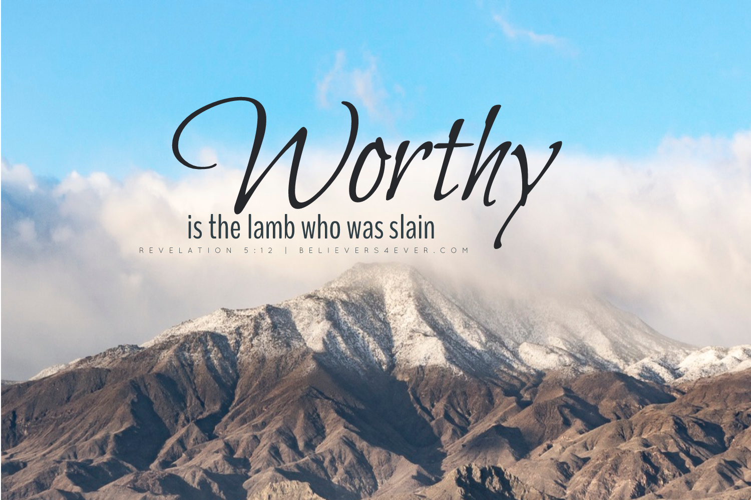 Worthy Is The Lamb Believers4ever