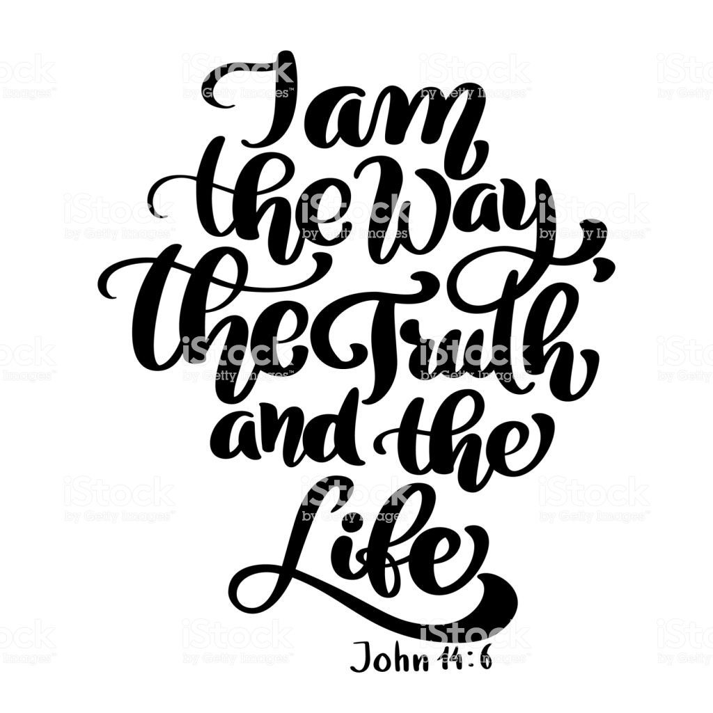Hand Lettering I Am The Way Truth And Life John Biblical