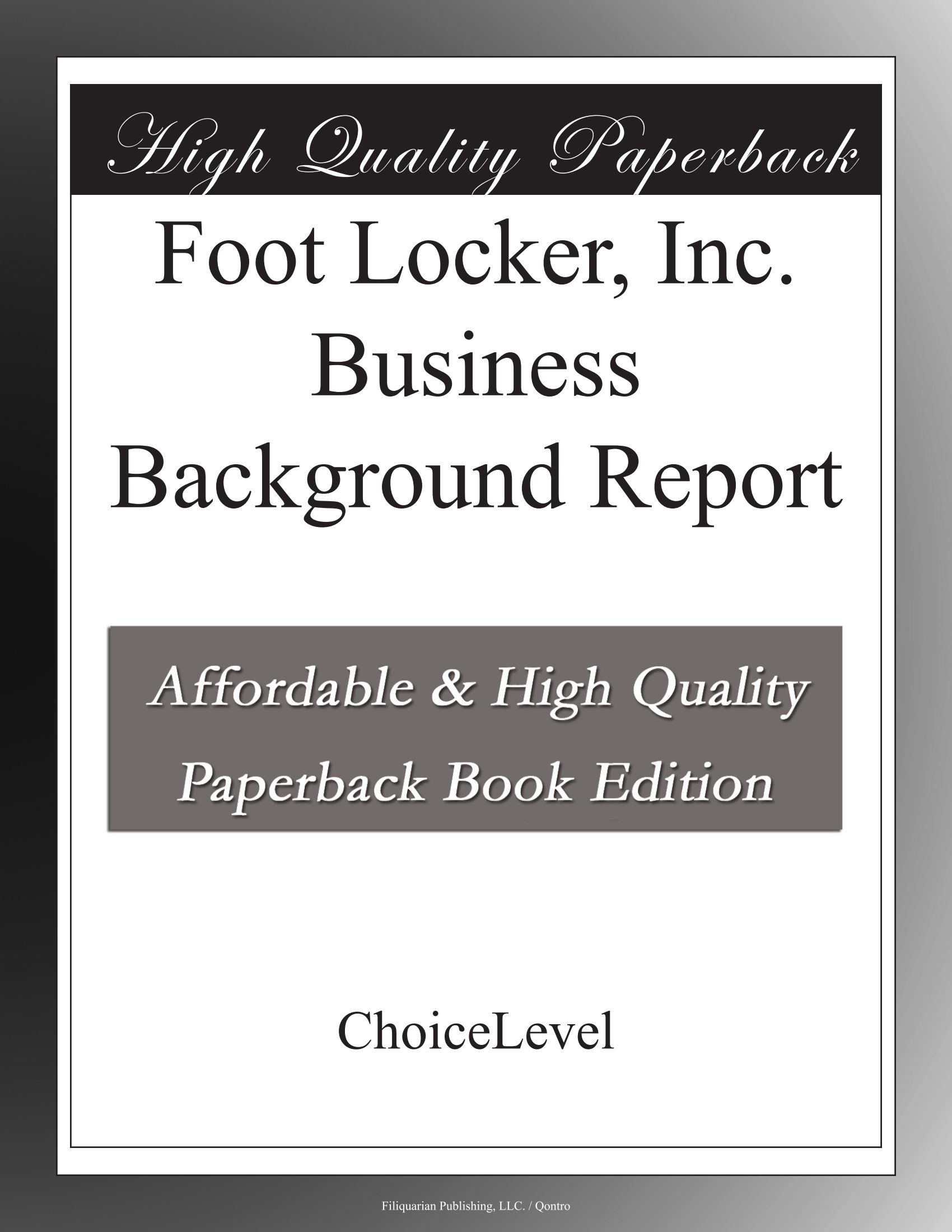 Foot Locker Inc Business Background Choicelevel Books