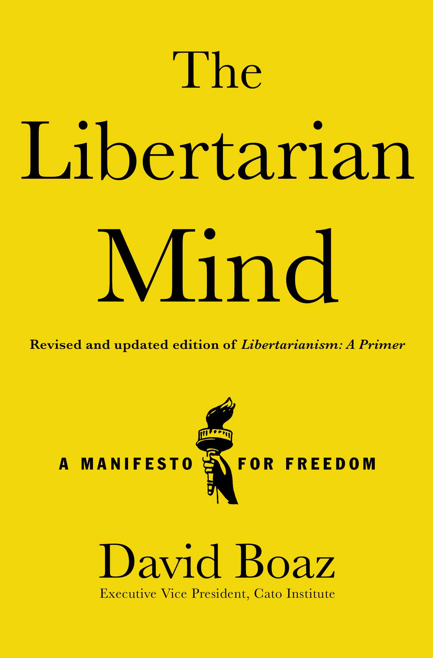 The Libertarian Mind Book By David Boaz Official Publisher