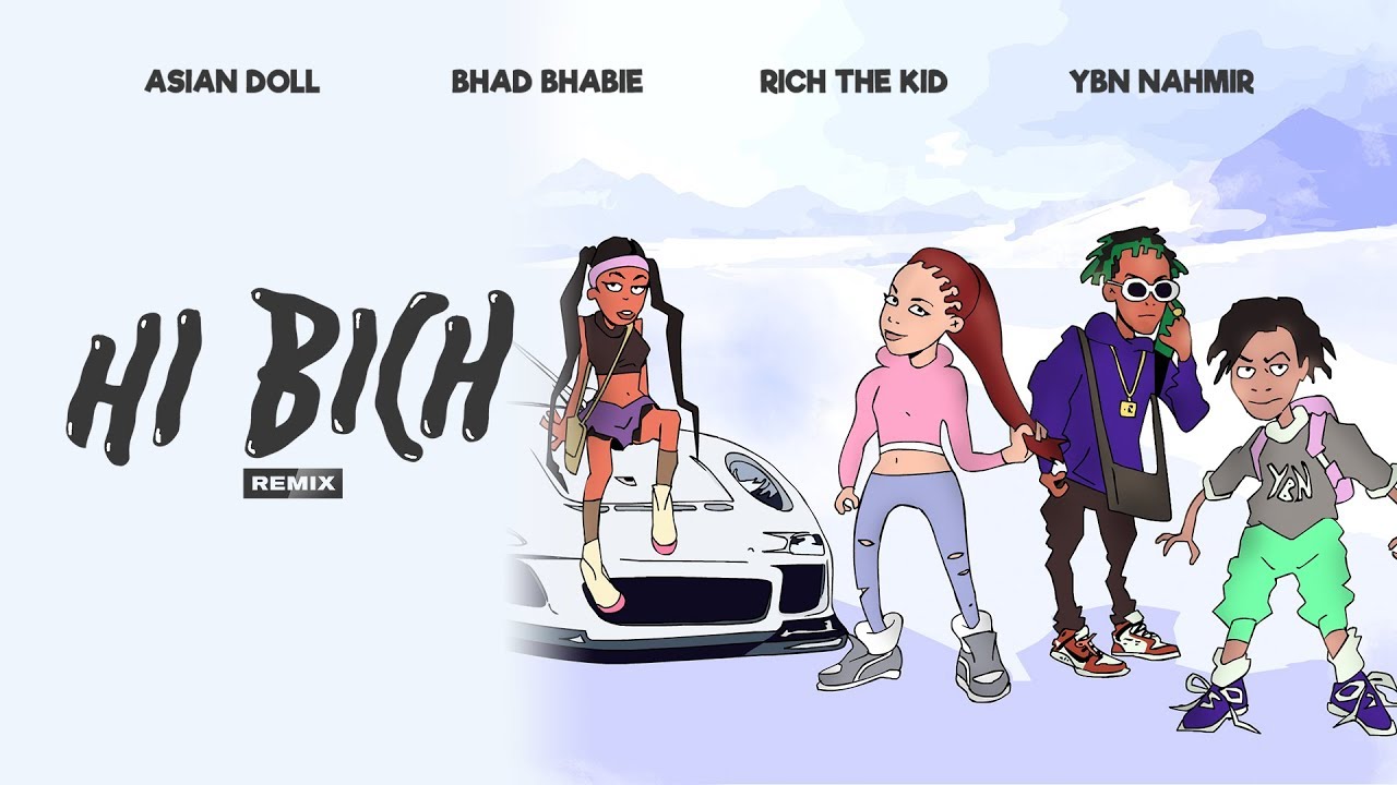 Bhad Bhabie Hi Bich Remix Ft Ybn Nahmir Rich The Kid Asian