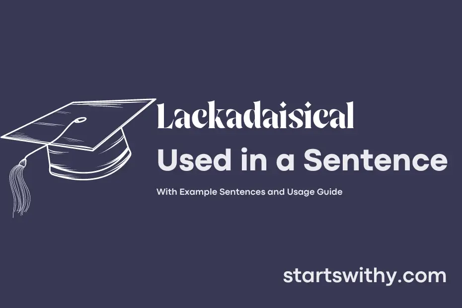 Lackadaisical In A Sentence Examples Wallpaper