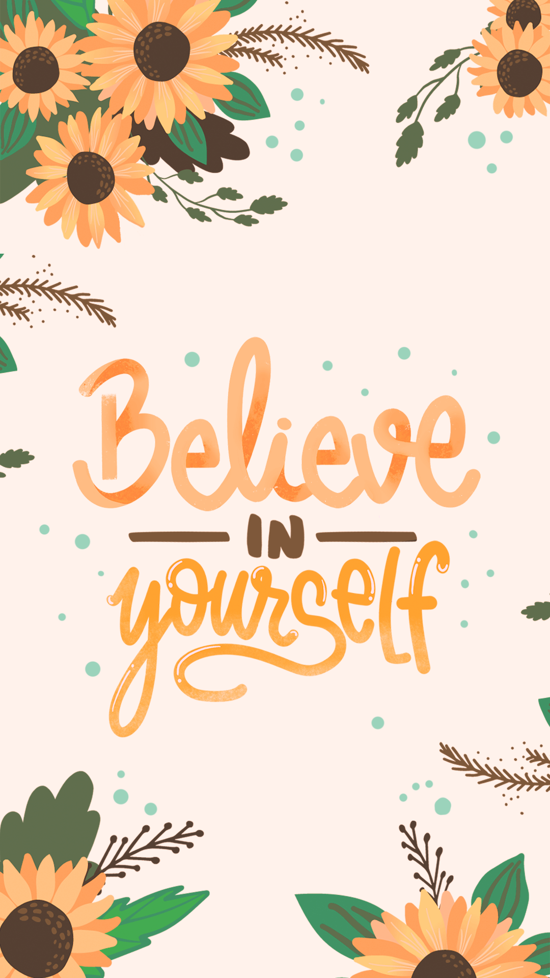 Wallpaper Believe In Yourself By Gocase Quotes