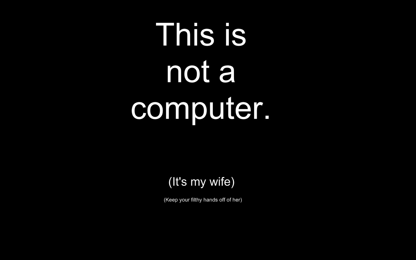 This Is Not My Puter Its Wife Funny Wallpaper