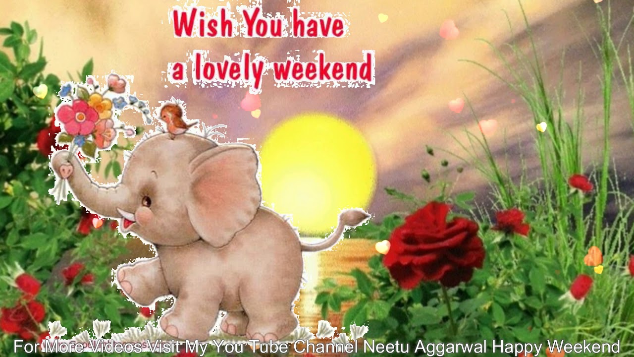 Happy Weekend Wishes Greetings Sms Sayings Quotes E Card Beautiful