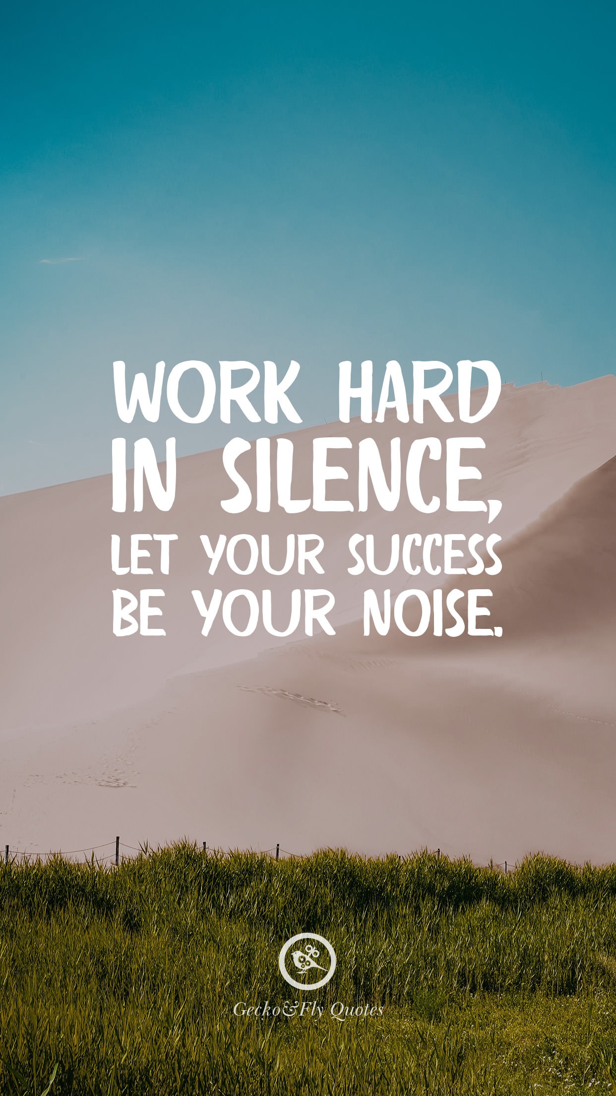 Motivational quote wallpaper featuring a serene desert landscape with the text 'Work hard in silence, let your success be your noise.'