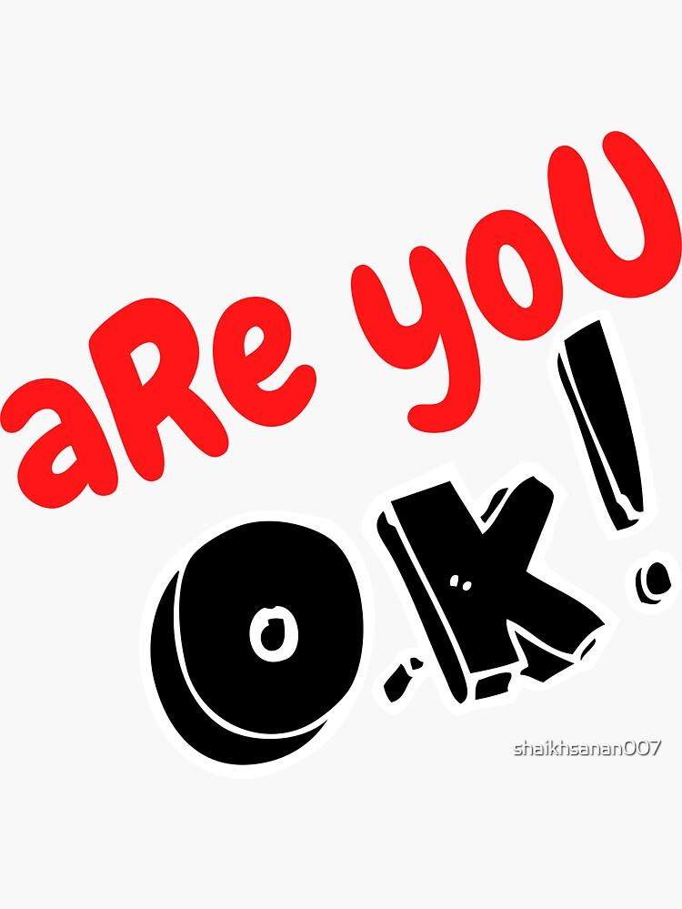 R U Ok A Funny Design For Your Loved Ones Sticker Sale By