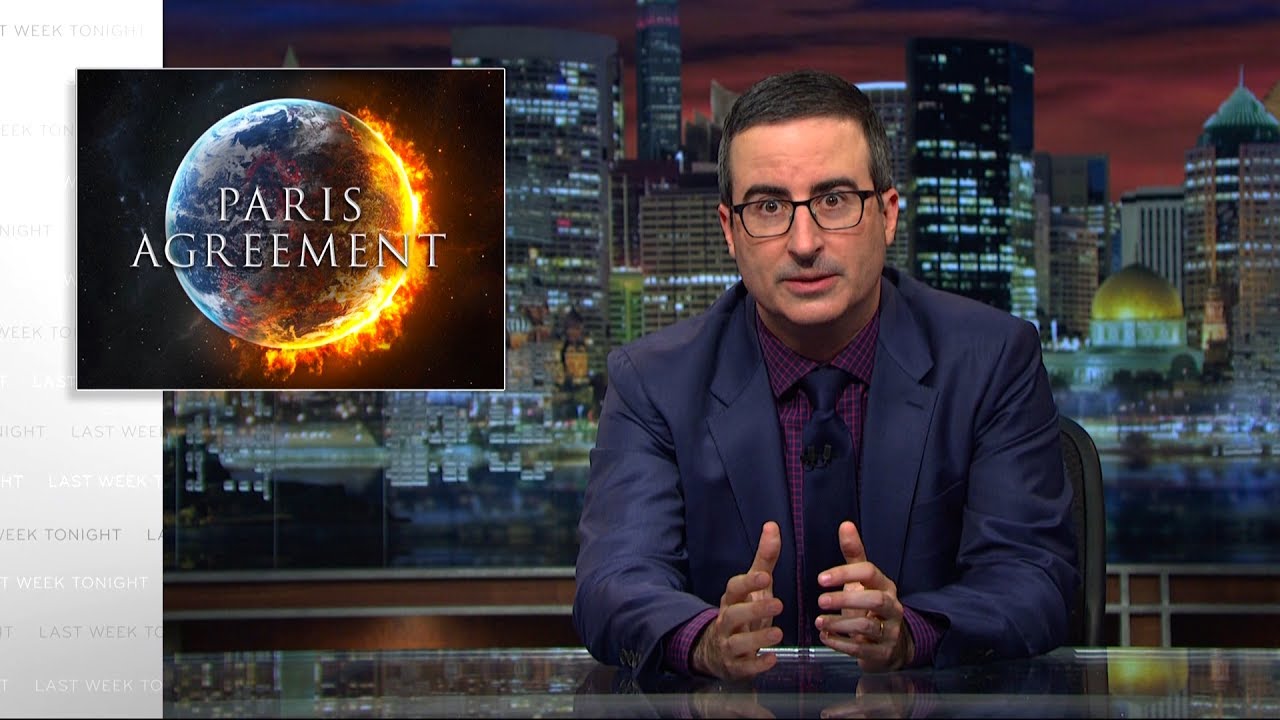 John Oliver And The Paris Agreement Fizx