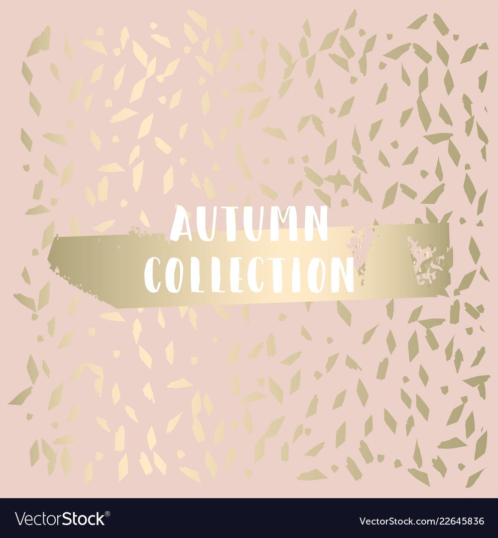 Autumn Collection Gold Blush Background Trendy Vector Image