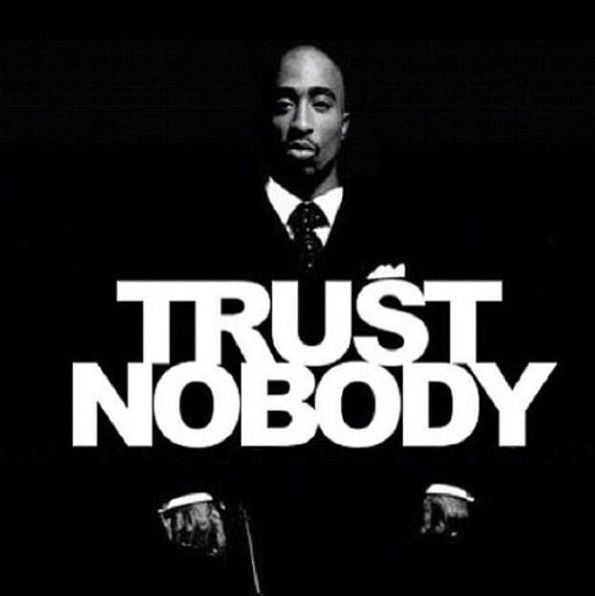 Tupac Quotes About Trust