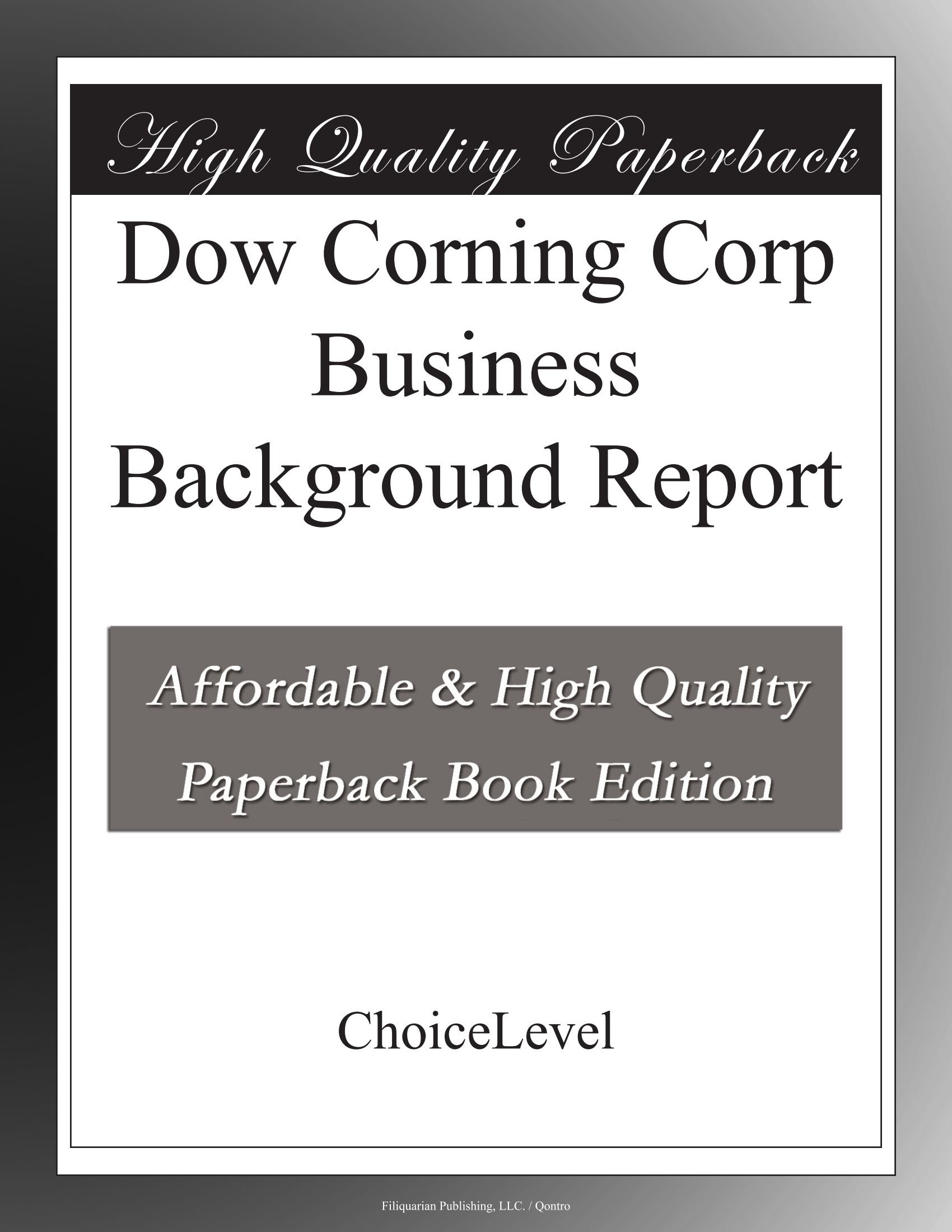 Dow Corning Corp Business Background Books Choicelevel