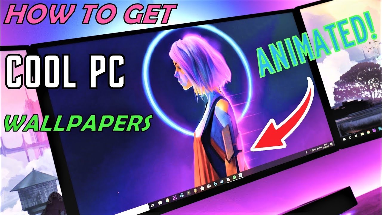 How To Get Cool Wallpaper On Pc